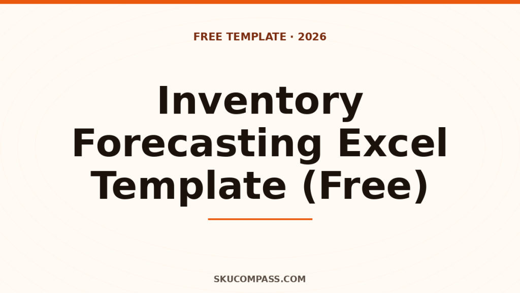 Free inventory forecasting Excel template for Amazon FBA and warehouse sellers