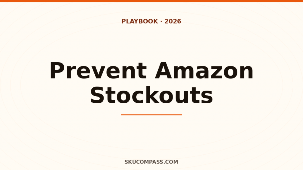 Operators 10-point playbook to prevent Amazon FBA stockouts