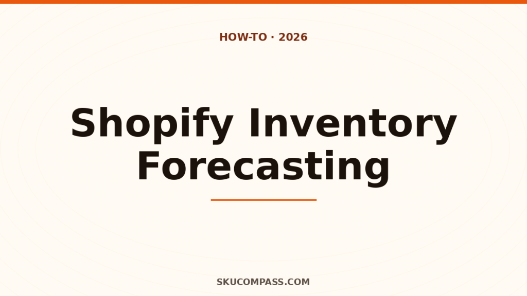 Shopify inventory forecasting guide for multi-channel Amazon FBA and Shopify sellers